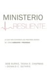 Ministerio resiliente: Lo que nos contaron los pastores acerca de cómo sobrevivir y prosperar