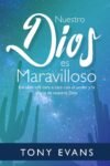 Nuestro Dios es Maravilloso - Tony Evans