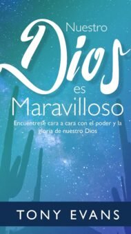 Nuestro Dios es Maravilloso - Tony Evans