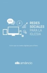 Redes Sociales para la iglesia: Cómo usar los medios digitales para el Reino