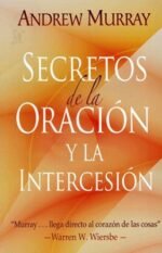 Secretos de la oración y la intercesión