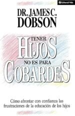 Tener hijos no es para cobardes