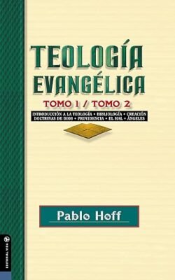 Teología evangélica tomo 1 / tomo 2