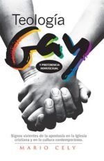 Teología gay y preferencia homosexual: Signos vivientes de la apostasía en la Iglesia cristiana y en la cultura contemporánea