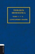 Teología Sistemática de Chafer Volumen 1 al 8