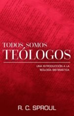 Todos somos teólogos: Introducción a la teología sistemática
