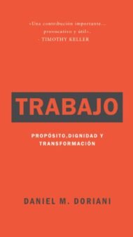 Trabajo: Propósito, dignidad y transformación