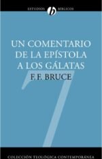 Un comentario de la Epístola a los Gálatas: Un comentario basado en el texto griego (Colección teológica contemporánea CLIE, Vol. 7)