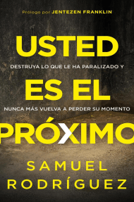 Usted es el próximo: Destruya lo que le ha paralizado y nunca más vuelva a perder su momento