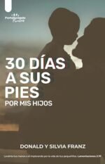 30 Días a Sus Pies por mis Hijos