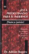 Está Predestinado para El Infierno Nunca Jamás