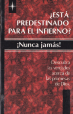 Está Predestinado para El Infierno Nunca Jamás