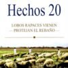 Hechos 20: Lobos Rapaces Vienen; Protejan El Rebaño