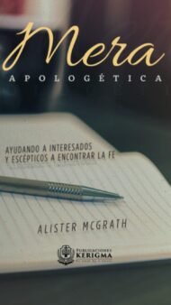 Mera Apologetica: Ayudando a interesados y escépticos a encontrar la fe (Coleccion Apologetica Kerigma) (Spanish Edition)Mera Apologetica: Ayudando a interesados y escépticos a encontrar la fe (Coleccion Apologetica Kerigma) (Spanish Edition)