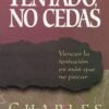Tentado, No Cedas