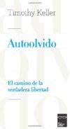 Autoolvido: El camino de la verdadera libertad