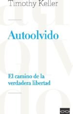Autoolvido: El camino de la verdadera libertad