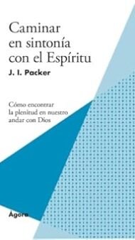 Caminar en sintonía con el Espíritu: Cómo encontrar la plenitud en nuestro andar con Dios