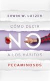 Cómo decir no a los hábitos pecaminosos