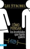 Como Piensan Los Incredulos que Tanto Quiero