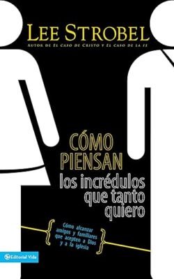 Como Piensan Los Incredulos que Tanto Quiero