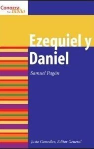 Conozca su Biblia: Ezequiel y Daniel