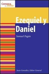 Conozca su Biblia: Ezequiel y Daniel
