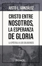 Cristo Entre Nosotros La Esperanza de Gloria