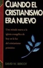 Cuando el cristianismo era nuevo