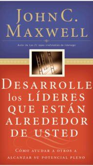 Desarrolle Los Lideres Que Estan Alrededor de Usted