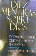 Diez Mentiras Sobre Dios
