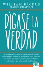 Dígase la verdad William Backus con Marie Chapian