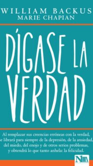 Dígase la verdad William Backus con Marie Chapian