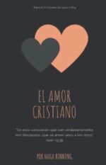 El Amor Cristiano: Amando a tus hermanos en la verdad