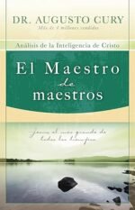 El Maestro de maestros: Jesús, el educador más grande de todos los tiempos