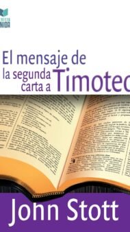 El Mensaje de la Segunda Carta a Timoteo