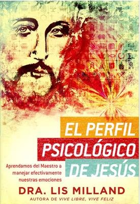 El Perfil Psicológico de Jesús
