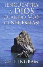 Encuentra a Dios Cuando Mas lo Necesitas