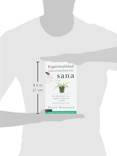 Espiritualidad emocionalmente sana: Es imposible tener madurez espiritual si somos inmaduros emocionalmente - Imagen 3