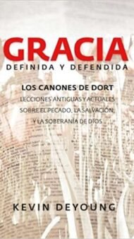 Gracia Definida y Defendida