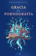 GRACIA vs. PORNOGRAFÍA