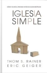 Iglesia Simple: Como volver al proceso Divino de hacer discípulos