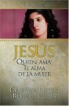 Jesús quien ama el alma de la mujer