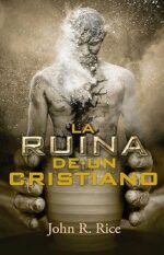 La Ruina de un Cristiano