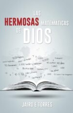 Las Hermosas Matemáticas de Dios