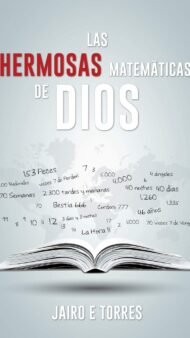 Las Hermosas Matemáticas de Dios