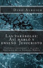 Las parábolas: Así habló y enseñó Jesucristo