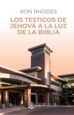 Los Testigos de Jehová a la luz de la Biblia