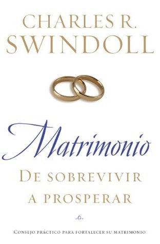 Matrimonio De sobrevivir a prosperar: Consejo práctico para fortalecer su matrimonio