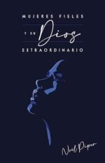 Mujeres fieles y su Dios extraordinario